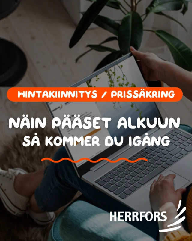 (FI/SVE) Hintakiinnitys tuo turvaa sähkön hinnan nousulta.⚡️⁠
⁠
Haluatko hyödyntää pörssisähkön edut, mutta välttää kovimmat hintapiikit? Spot+ -sopimuksella voit kiinnittää sähkön hinnan etukäteen ja tasata kustannuksia.⁠
⁠
Miten pääset alkuun?⁠
⁠
🔸Tee Spot+ -sähkösopimus⁠
🔸Siirry Kiinnittämöön⁠
🔸Näet kulutusennusteesi ja sinulle tarjotut kiinnityshinnat⁠
🔸Päätä milloin ja kuinka paljon kiinnität⁠
🧡Nauti vakaammasta sähkön hinnasta⁠
⁠
Lue lisää verkkosivuiltamme: Herrfors.fi⁠
⁠
//⁠
⁠
⁠
Prissäkring ger trygghet mot stigande elpriser.⚡️⁠
⁠
Vill du dra nytta av fördelarna med spotpris, men slippa de högsta pristopparna? Med Spot+ kan du låsa elpriset i förväg och jämna ut kostnaderna.⁠
⁠
Hur kommer du igång?⁠
⁠
🔸Teckna ett Spot+ elavtal⁠
🔸Gå till Prissäkraren⁠
🔸Du ser din förbrukningsprognos och priserna du erbjuds att binda⁠
🔸Bestäm när och hur mycket du vill prissäkra⁠
🧡Njut av ett stabilare elpris⁠
⁠
Läs mer på vår webbplats: Herrfors.fi⁠
⁠
#herrfors #pörssisähkö #börsel