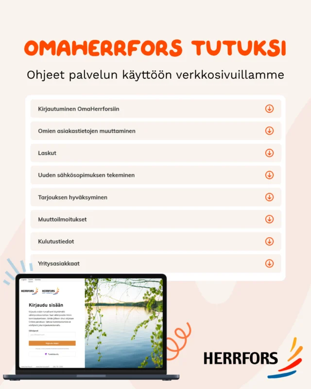 (FI/SVE) Tarvitsetko apua OmaHerrfors-palvelun käytössä?🤔⁠
⁠
🔸OmaHerrforsissa voit seurata sähkönkulutustasi, tarkistaa spot-hinnat, hallita sähkösopimuksiasi ja päivittää yhteystietosi. Näet myös laskusi ja niiden maksutilanteen sekä voit siirtää laskun eräpäivää.⁠
⁠
🔸Olemme koonneet verkkosivuillemme ohjeita muun muassa kirjautumiseen, laskujen tarkasteluun ja muuttoilmoituksen tekemiseen. Sivulta löydät myös ratkaisuja yleisiin ongelmatilanteisiin.⁠
⁠
🔸Tutustu OmaHerrforsin käyttöohjeisiin: https://www.herrfors.fi/omaherrfors/omaherrfors-palvelun-kayttoohjeet/⁠
⁠
🔸Asiakaspalvelumme auttaa mielellään, jos tarvitset lisäapua. Muistathan myös Herrfors-sovelluksen, jolla seuraat kulutustasi, spot-hintoja ja laskujasi kätevästi puhelimella! 📲⁠
⁠
//⁠
⁠
Behöver du hjälp med MinHerrfors? 🤔⁠
⁠
🔸I MinHerrfors kan du följa din elförbrukning, kontrollera spotpriser, hantera dina elavtal och uppdatera dina kontaktuppgifter. Du ser också dina fakturor och deras betalningsstatus och kan flytta fram fakturans förfallodag. ⁠
⁠
🔸På vår webbplats har vi samlat anvisningar för bland annat inloggning, fakturor och flyttanmälningar. Där hittar du också lösningar på vanliga problem.⁠
⁠
🔸Läs anvisningarna för MinHerrfors: https://www.herrfors.fi/sv/minherrfors/instruktioner-for-anvandning-av-minherrfors-tjansten/⁠
⁠
🔸Vår kundservice hjälper gärna till om du behöver mer hjälp. Kom också ihåg Herrfors-appen, där du enkelt följer din förbrukning, spotpriser och fakturor i telefonen! 📲⁠
⁠
#herrfors